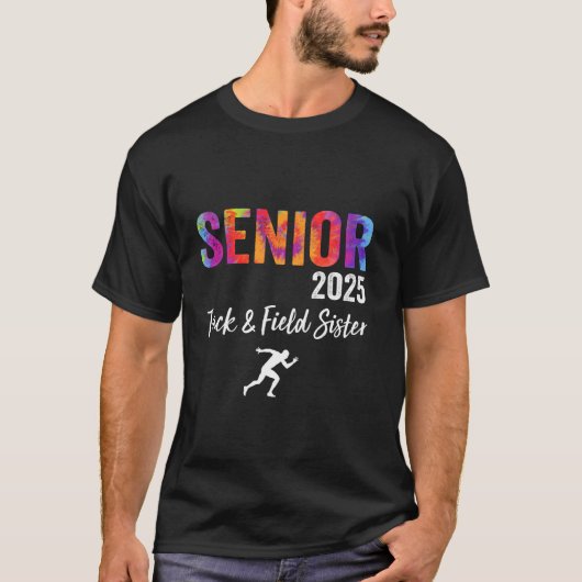 Track & Field Senior Sister Class of 2025 Graduati T-shirt (Voorkant)