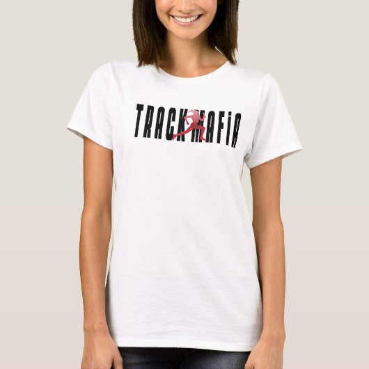 Track Mafia - Vrouwen T-shirt (Voorkant)