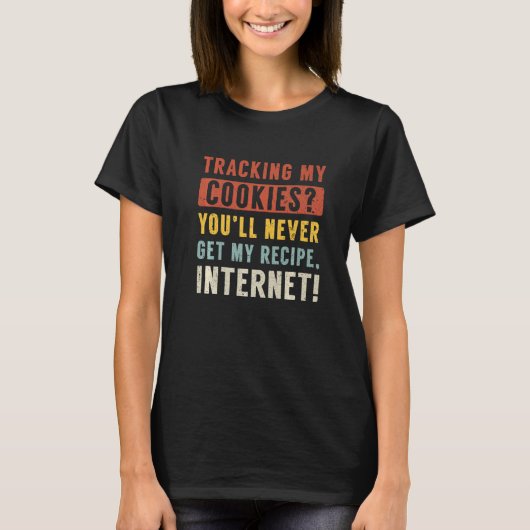 Tracking My Internet Cookies Oude technologie Gran T-shirt (Voorkant)