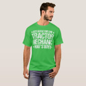 Tractor Farming Agriculture That's Why Tractor Mec T-shirt (Voorkant volledig)