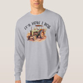 Tractor - Het is hoe ik moet rollen - boerenbedrij T-shirt (Voorkant)