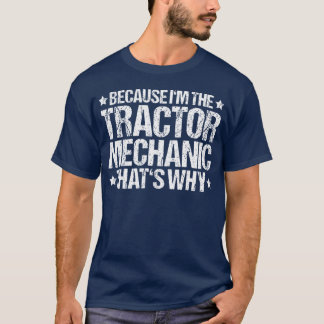 Tractor Landbouw Landbouw Daarom Tractor Mec T-shirt