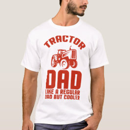 Tractor Pap: Als een gewone vader, maar koeler T-shirt