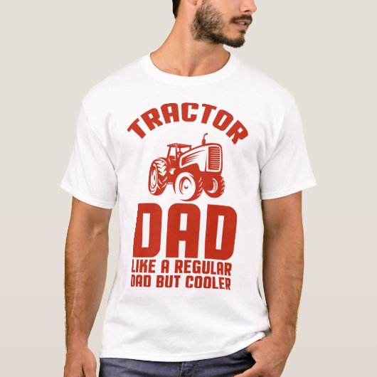 Tractor Pap: Als een gewone vader, maar koeler T-shirt (Voorkant)
