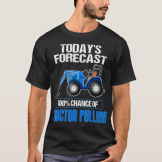 Tractor Pulling Funny T Todays Forecast T-shirt vo