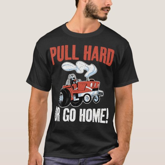 Tractor Trekkend Met 'Pull Hard Or Go Home' T-shirt (Voorkant)