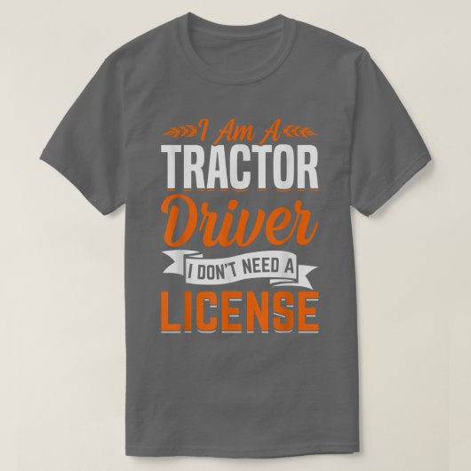Tractordriver heeft geen licentiefun Farming Boerd T-shirt (Design voorkant)