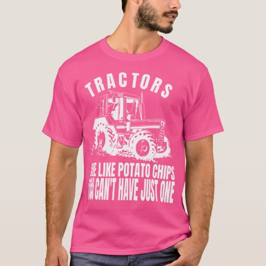 Tractors Are Like Potato Chips Funny Tractor T-shirt (Voorkant)