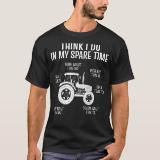 Tractors-dingen die ik doe in mijn spaartijdtracto t-shirt