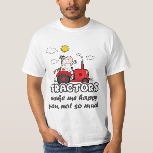 Tractors maken me gelukkig, jij niet zo veel t-shirt (Voorkant)