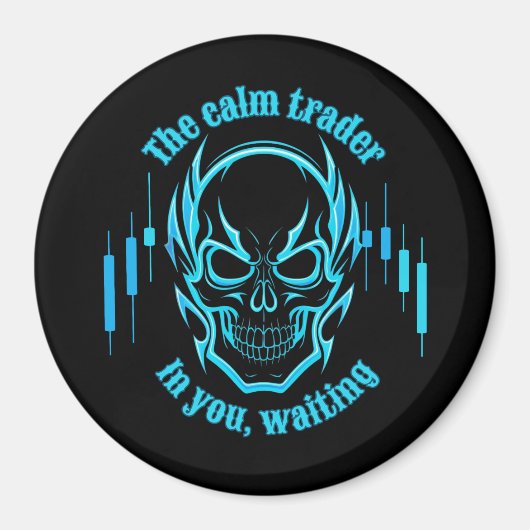 Trade Motivation | Skull | Calm Trader Magneet (Voorkant)