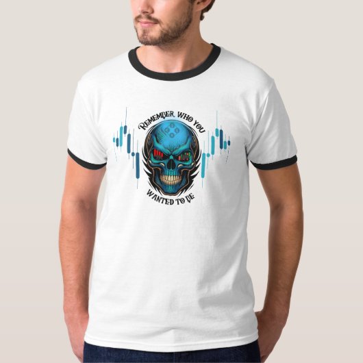 Trade Motivation | Skull | Remember  T-shirt (Voorkant)