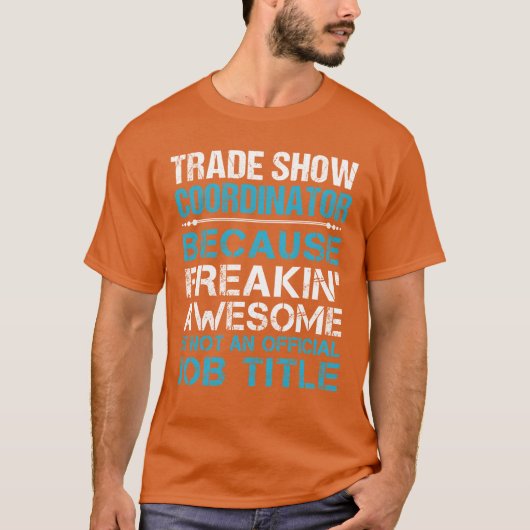 Trade Show Coordinator Freaking Awesome T-shirt (Voorkant)