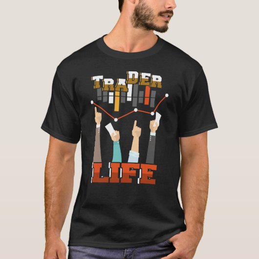 Trader Life Stock Forex Trader T-shirt (Voorkant)