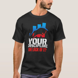 Trader motivation | Bull | Discipline T-shirt