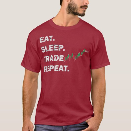 Trader Theme Shirt Eat Sleep Trade Herhaaldag (Voorkant)