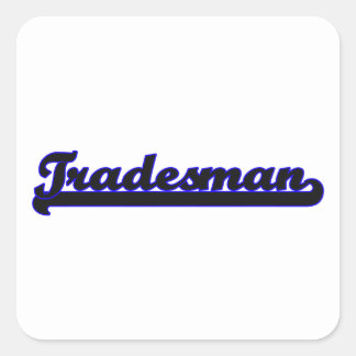 Tradesman Classic Job Design Vierkante Sticker
