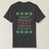 Trading Places is een kerstfilm T-shirt (Design voorkant)