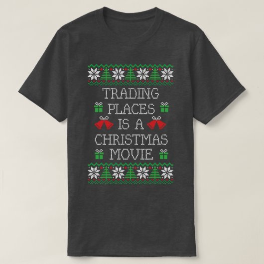 Trading Places is een kerstfilm T-shirt (Design voorkant)