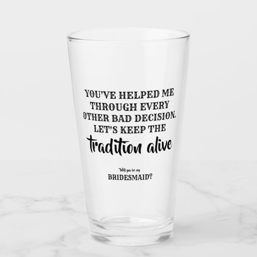 Traditie levend - Grappig bruidsmeisje voorstel Glas (Voorkant)