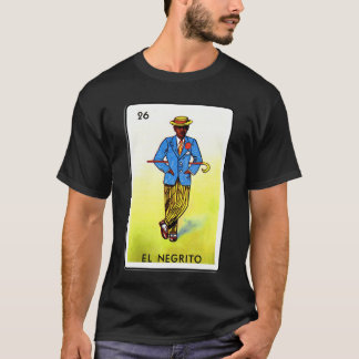 Traditional Meican card game N26 El negrito Premiu T-shirt