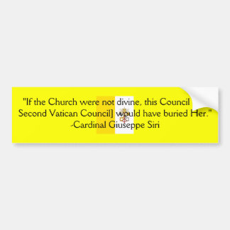TRADITIONELE ROMAN CATHOLIC CHURCH CARDINAL SIRI BUMPERSTICKER