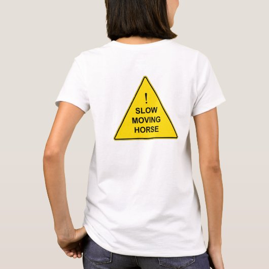 "Trage bewegende paarden" Funny Yellow Warning Sig T-shirt (Achterkant)
