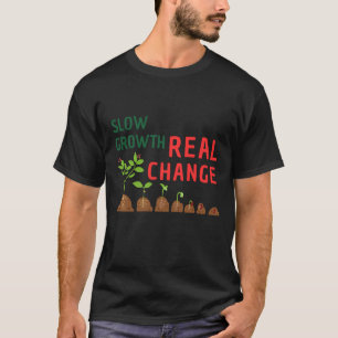 Trage Groei Echte Verandering – Illustratie van Pe T-shirt