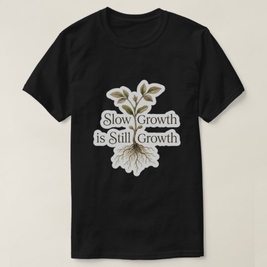 Trage Groei is Toch Groei T-shirt (Design voorkant)