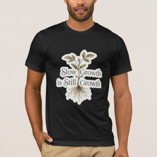 Trage Groei is Toch Groei T-shirt