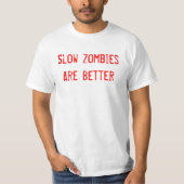 Trage Zombiës is beter T-shirt (Voorkant)