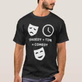 Tragedie + Tijdoplossing Funny Theater Drama Nerd  T-shirt (Voorkant)