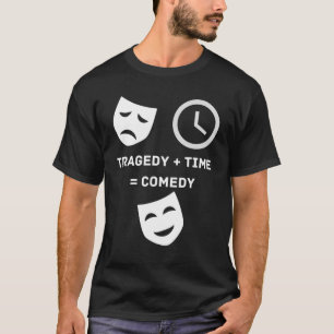 Tragedie + Tijdoplossing Funny Theater Drama Nerd  T-shirt