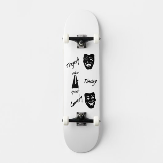 Tragedie + Timing staat gelijk aan Comedy-theater Persoonlijk Skateboard (Voorkant)