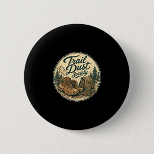 Trail dust society wandelen grappige mannen vrouwe ronde button 5,7 cm
