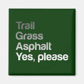 Trail Grass Asphalt Magneet (Voorkant)