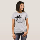 Trail Horse Riders Niet iedereen die Wander kwijt  T-shirt (Voorkant volledig)