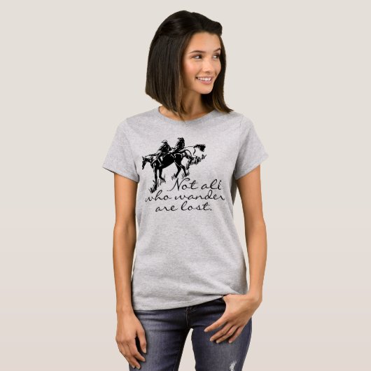 Trail Horse Riders Niet iedereen die Wander kwijt  T-shirt (Voorkant volledig)