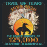 Trail of tears 1828 1838 Native American Vierkante Sticker<br><div class="desc">Trail of tears 1828 1838 Native American</div>