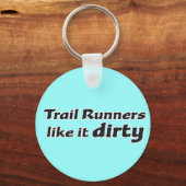 Trail Runners houden van het Dirty Sleutelhanger (Voorkant)