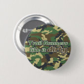 Trail Runners like it Dirty - Camo Ronde Button 5,7 Cm (Voorkant /achterkant)