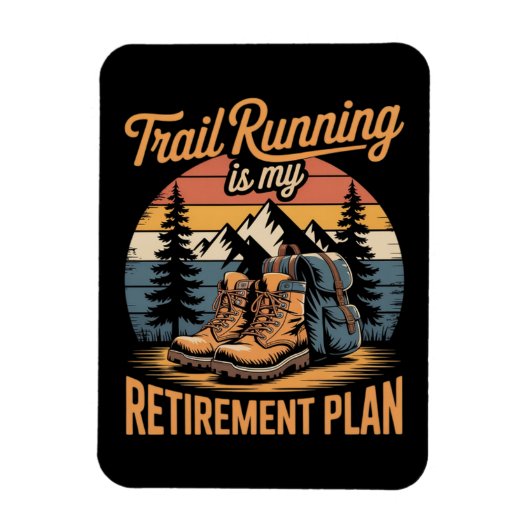 Trail Running is Mijn Pensioenplan Magneet (Verticaal)