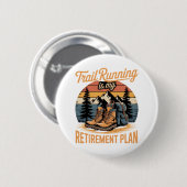 Trail Running is Mijn Pensioenplan Ronde Button 5,7 Cm (Voorkant /achterkant)