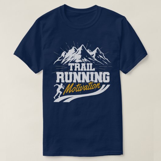 Trail Running Motivation Run Mountains Runner Gift T-shirt (Design voorkant)