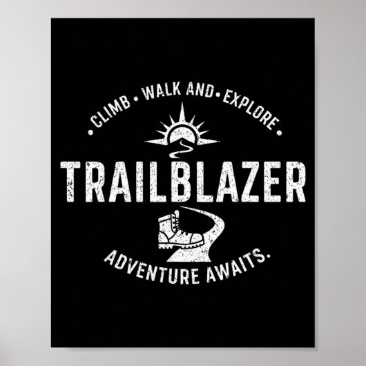 Trailblazer Adventure Awaits Hiking Climb Explore  Poster (Voorkant)