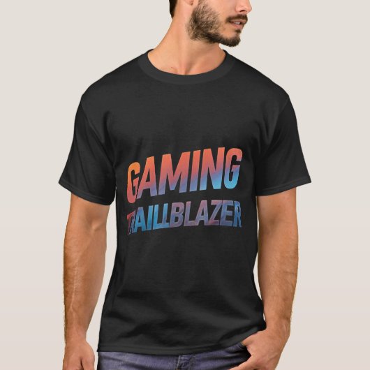 Trailblazer voor games t-shirt (Voorkant)