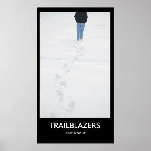 TRAILBLAZERS verknoeien dingen demotiverend Poster (Voorkant)