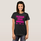 Trailer Park Goddess Roze Tekst T-shirt (Voorkant volledig)