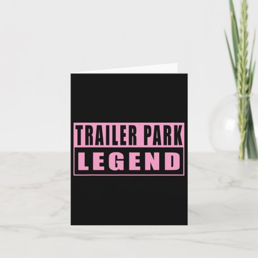 Trailer Park Legend Funny 1 Kaart (Voorkant)