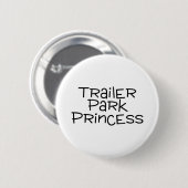 Trailer Park Princess Ronde Button 5,7 Cm (Voorkant /achterkant)